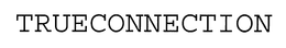TRUECONNECTION trademark