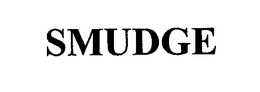 SMUDGE trademark