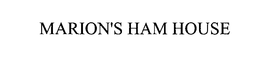 MARION'S HAM HOUSE trademark