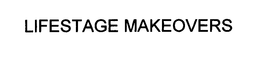 LIFESTAGE MAKEOVERS trademark