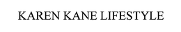 KAREN KANE LIFESTYLE trademark