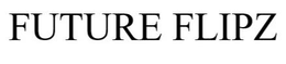 FUTURE FLIPZ trademark