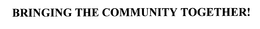 BRING THE COMMUNITY TOGETHER trademark