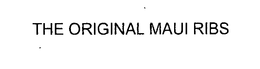 THE ORIGINAL MAUI RIBS trademark