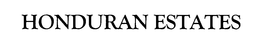 HONDURAN ESTATES trademark