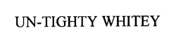 UN-TIGHTY WHITEY trademark