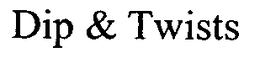 DIP & TWISTS trademark