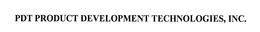 PDT PRODUCT DEVELOPMENT TECHNOLOGIES, INC. trademark