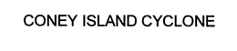 CONEY ISLAND CYCLONE trademark