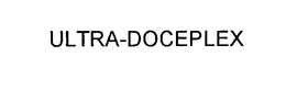 ULTRA-DOCEPLEX trademark