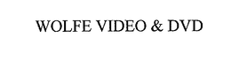 WOLFE VIDEO & DVD trademark