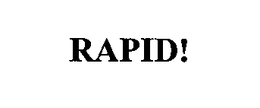 RAPID! trademark