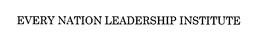 EVERY NATION LEADERSHIP INSTITUTE trademark