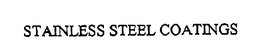 STAINLESS STEEL COATINGS trademark