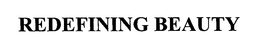 REDEFINING BEAUTY trademark