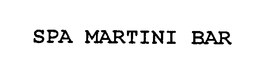 SPA MARTINI BAR trademark