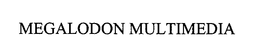 MEGALODON MULTIMEDIA trademark