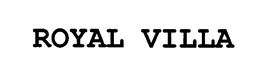 ROYAL VILLA trademark
