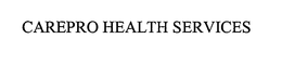 CAREPRO HEALTH SERVICES trademark