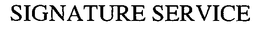 SIGNATURE SERVICE trademark
