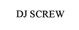 DJ SCREW trademark