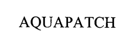 AQUAPATCH trademark