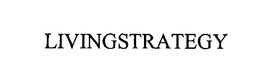 LIVINGSTRATEGY trademark