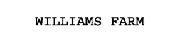 WILLIAMS FARM trademark