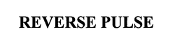 REVERSE PULSE trademark