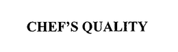 CHEF'S QUALITY trademark