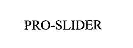 PRO-SLIDER trademark