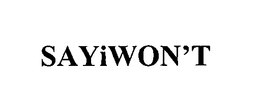 SAYIWON'T trademark