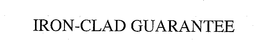 IRON-CLAD GUARANTEE trademark