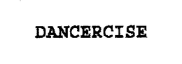 DANCERCISE trademark