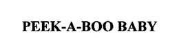 PEEK-A-BOO BABY trademark