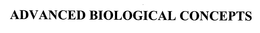 ADVANCED BIOLOGICAL CONCEPTS trademark