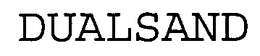 DUALSAND trademark
