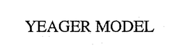 YEAGER MODEL trademark
