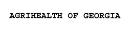 AGRIHEALTH OF GEORGIA trademark