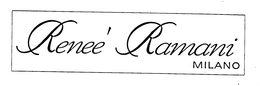 RENEE RAMANI MILANO trademark