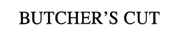 BUTCHER'S CUT trademark