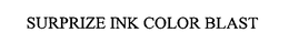 SURPRIZE INK COLOR BLAST trademark