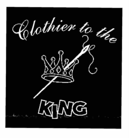 CLOTHIER TO THE KING trademark