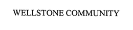WELLSTONE COMMUNITY trademark