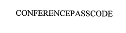 CONFERENCEPASSCODE trademark