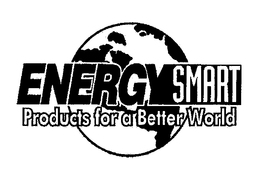 ENERGYSMART PRODUCTS FOR A BETTER WORLD trademark