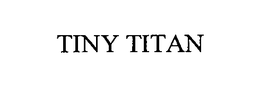 TINY TITAN trademark