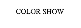 COLOR SHOW trademark
