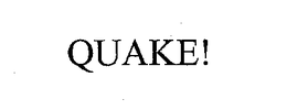 QUAKE! trademark