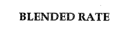 BLENDED RATE trademark